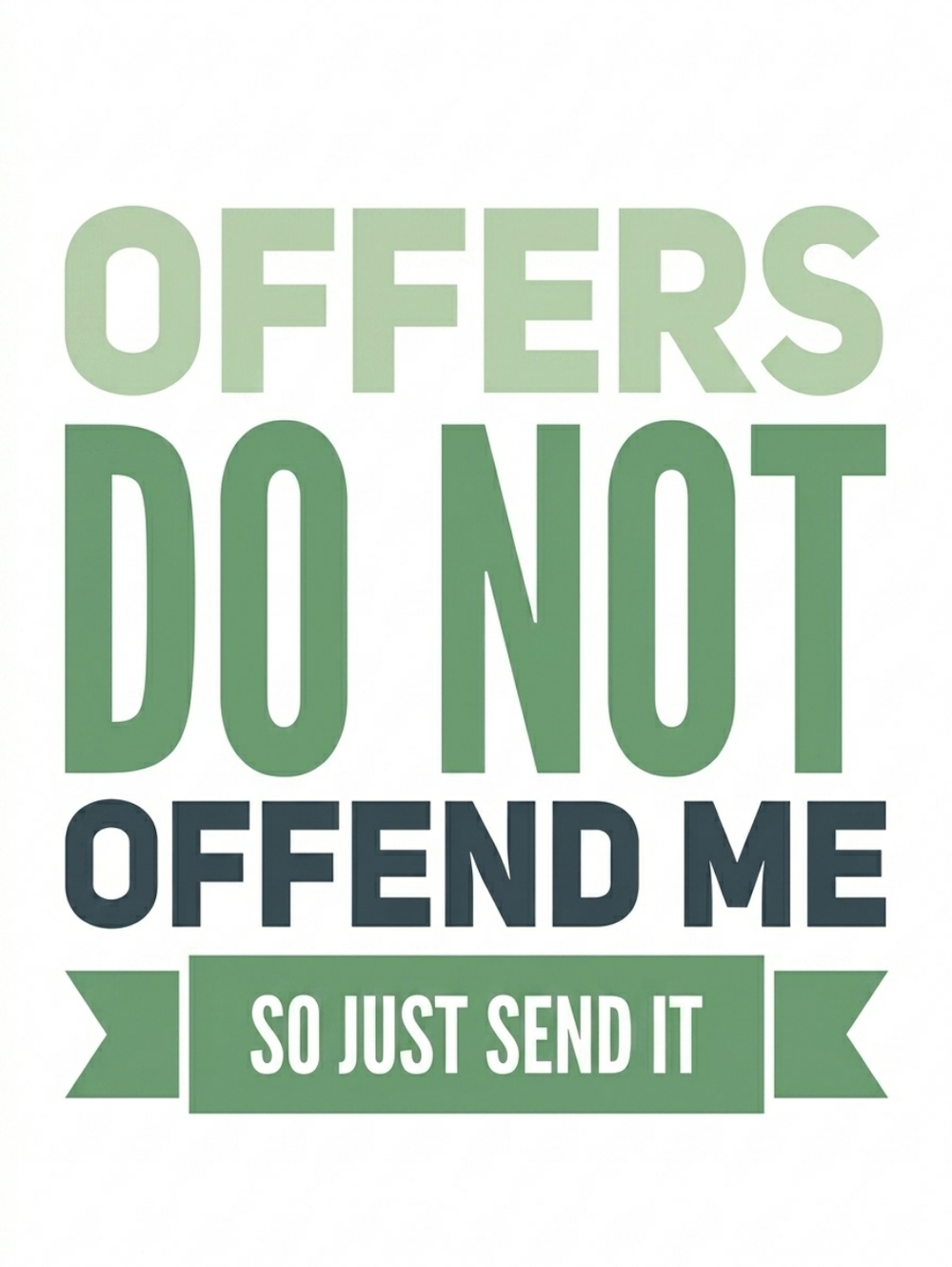 Offers Do Not Offend Me